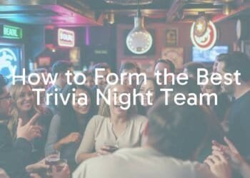 How to Form the Best Trivia Night Team