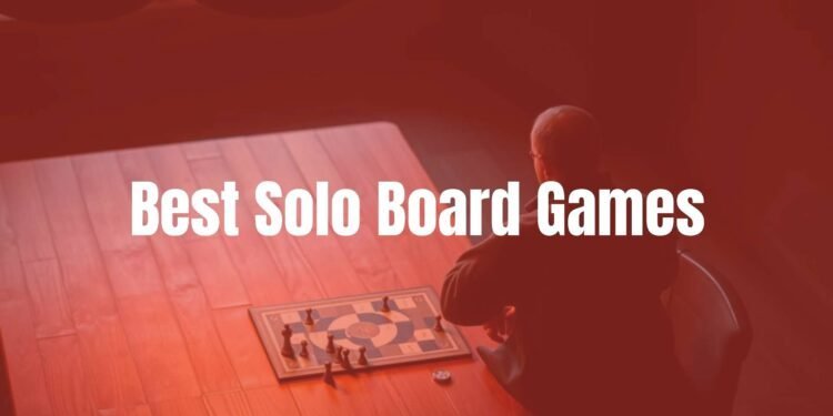 Best Solo Board Games
