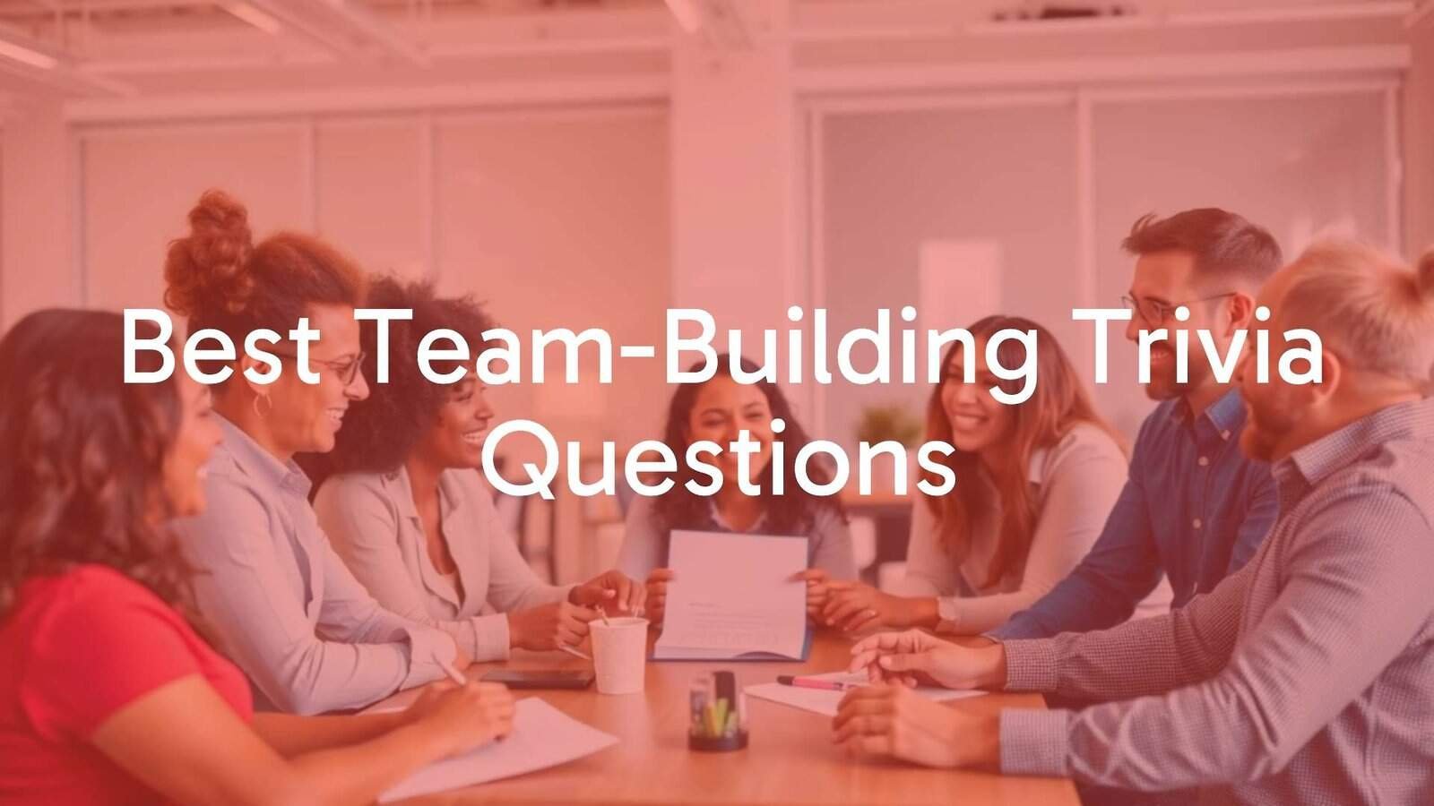 Best Team Building Trivia Questions