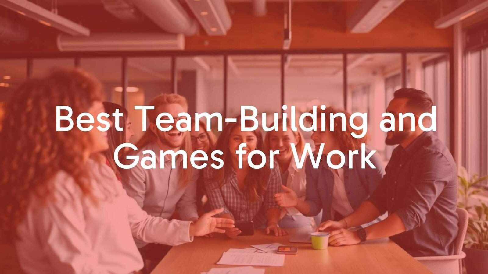 Best Team Building and Games for Work