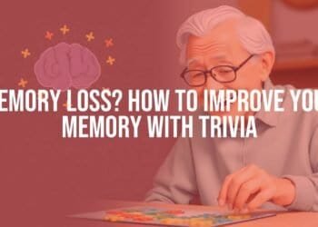 Memory Loss: How to Improve Your Memory With Trivia