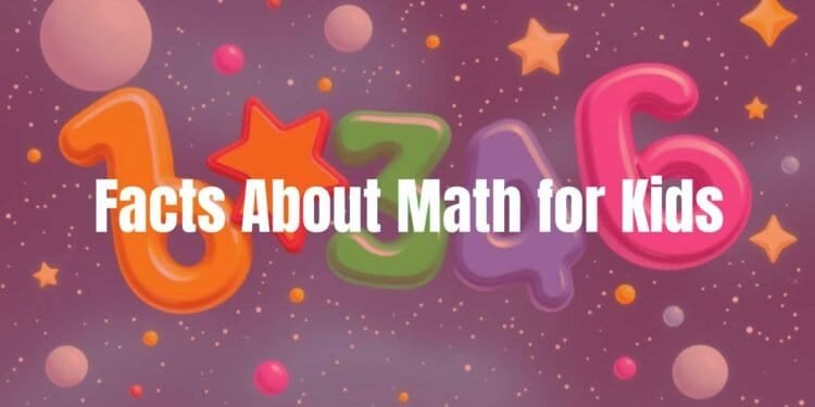 Facts About Math for Kids