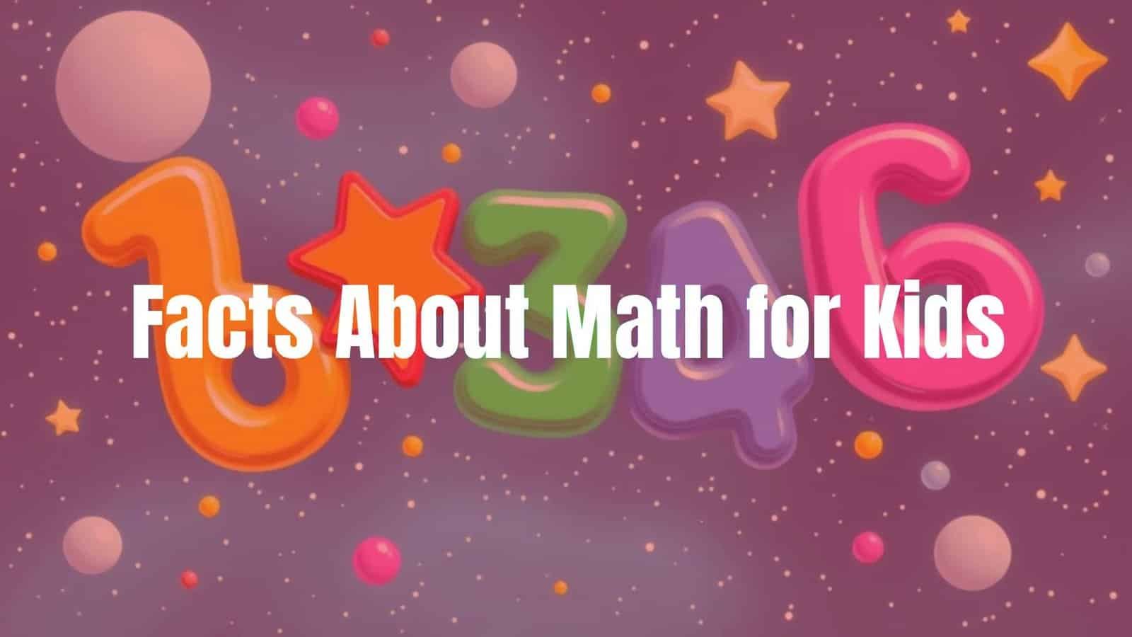 Facts About Math for Kids