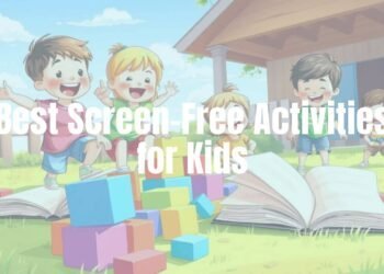 Best Screen-Free Activities for Kids