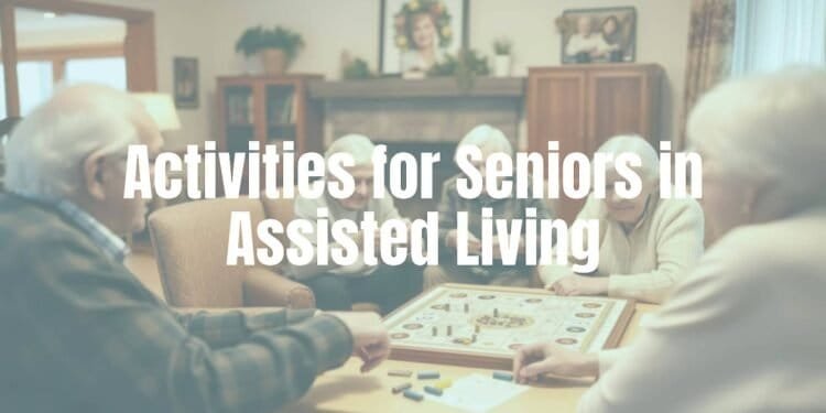 Activities for Seniors in Assisted Living