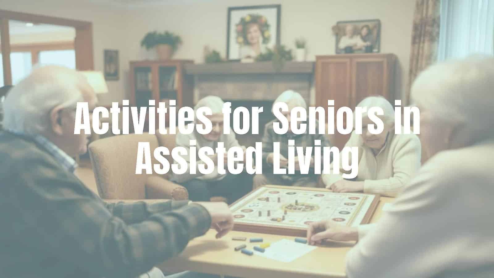 Activities for Seniors in Assisted Living